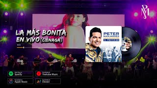 La Más Bonita  En Vivo Ciénaga  PeterManjarresTV Dani Maestre [upl. by Etak]