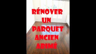 Comment rénover un parquet ancien abîmé [upl. by Ihcekn56]