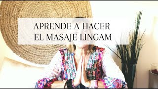 MASAJE LINGAM Meditación tántrica para abrir el corazón masculino [upl. by Melessa450]