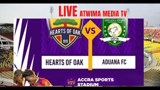 ATWIMA MEDIA TV 🔴LIVE MATCH  ACCRA HEARTS OAK VRS ADUANA STARS FC [upl. by Aldric]