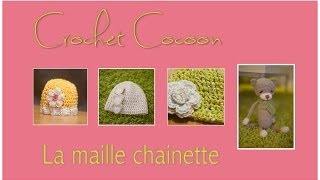 Cours crochet débutant  la maille chainette [upl. by Ffoeg]