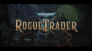 WARHAMMER 40000 ROGUE TRADER  2023  RPG  PART 7 [upl. by Ruhtracm]