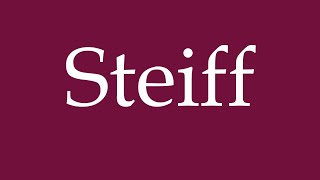 How to Pronounce Steiff Correctly in German [upl. by Katha]