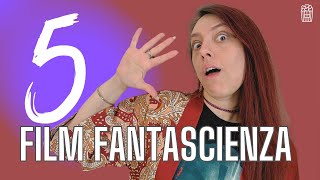 5 Film da vedere assolutamente  fantascienza [upl. by Golden]