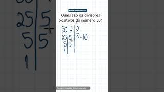 QUAIS SÃO OS DIVISORES DO 50 math concursos study [upl. by Leta]