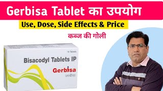 Gerbisa Tablet Use Dose Side Effects and Price in Hindi  Constipation  Laxative  Bisacodyl [upl. by Anis]