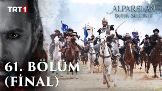 Alparslan Büyük Selçuklu 61 Bölüm Final [upl. by Efrem]