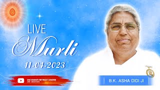 Live Murli 11042023 by BK Asha Didi from Om Shanti Retreat Centre DelhiNCR [upl. by Ricki]