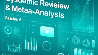 Introduction to Systematic Reviews amp Meta Analysis Session 6 [upl. by Aicala]