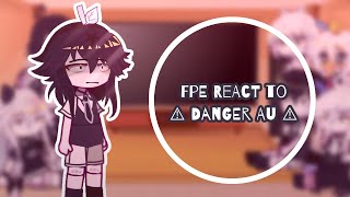 ⚠︎』– FPE React to Danger AU  Fundamental Paper Education x Gacha Club  Lazy  notrilynn [upl. by Mariken]