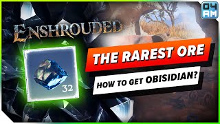 The RAREST Resource in Enshrouded 3 Amazing Farm Locations for Obsidian Ore [upl. by Imhsar889]