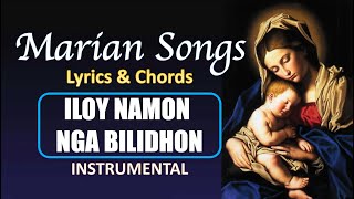 ILOY NAMON NGA BILIDHON  INSTRUMENTAL  LYRICS amp CHORDS  CLASSIC HILIGAYNON SONG MARIAN SONGS [upl. by Sou]