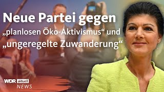 quotBündnis Sahra Wagenknechtquot Das musst du über die Partei wissen  WDR Aktuelle Stunde [upl. by Weiner993]