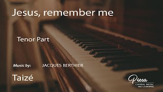 Jesus Remember Me Jacques Berthier  Tenor [upl. by Steady]