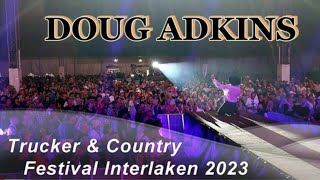 Doug Adkins LIVE at the Trucker amp Country Festival Interlaken 26 June 2023 [upl. by Ainehta]