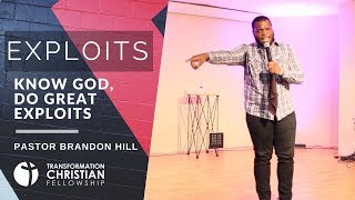 Know God Do Great Exploits  Pastor Brandon Hill [upl. by Nosreip]