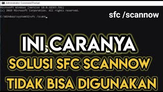 Sfc Scannow Tidak Bisa Ini Solusinya [upl. by Onig]