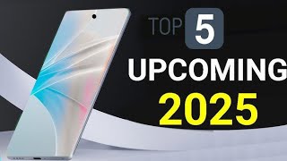 Top 5 Best Upcoming Smartphones of 2025  GameChanging Innovations [upl. by Bremble325]