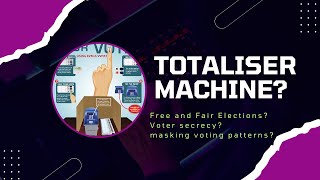 Unlocking the Mystery Totaliser Machine Explained Key Insights amp Functions Free amp Fair Election [upl. by Reiners]