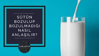 Sütün Bozulup Bozulmadığı Nasıl Anlaşılır [upl. by Etnomed]