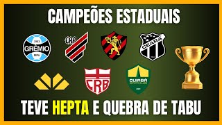 GRÊMIO HEPTA  CUIABÁ TETRA  CRB TRI  CEARÁ CAMPEÃO  ATHLETICO CRICIÚMA e SPORT BICAMPEÕES [upl. by Enyawad]