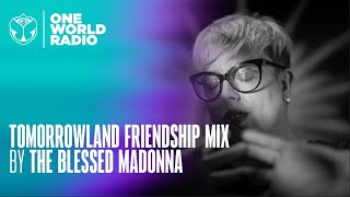 Tomorrowland Friendship Mix with The Blessed Madonna [upl. by Earased943]