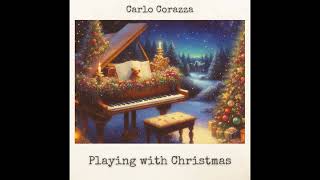 Carlo Corazza  Stille Nacht Piano Instrumental Christmas Carol [upl. by Pry]