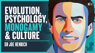 Evolution Psychology Monogamy amp Culture  Dr Joe Henrich [upl. by Setiram]