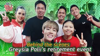 EP13 Behind the scenes of Greysia Poliis retirement event งานนี้มีแต่ตัวท๊อปๆ  POPOR SAPSIREE [upl. by Cordey]