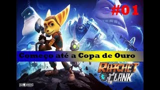 Ratchet amp Clank 2016 01 Começo até a Copa de Ouro [upl. by Llennod]