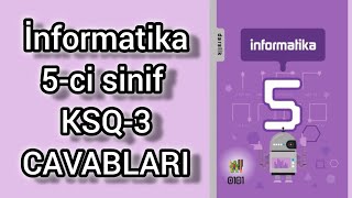 İnformatika 5ci sinif KSQ3 Sualları və CAVABLARI [upl. by Mcgurn]