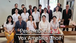 Persembahanku oleh Vox Amabilis Choir [upl. by Charlton]