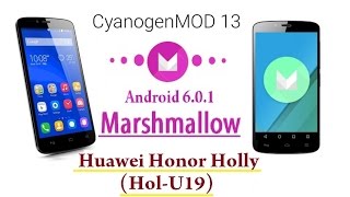 Updated Upgrade To Android 601 Marshmallow  CM13 Honor Holly U19 HD 1080p [upl. by Olive]