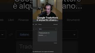 Google Traduttore è strano [upl. by Cthrine]