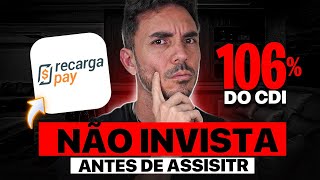 RECARGAPAY 106 CDI ISENTO do IMPOSTO de RENDA  É SEGURO VALE a PENA INVESTIR RECARGAPAY é BOM [upl. by Aiduan948]