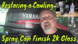 SprayMax 2K on Outboard Cowling over Yamaha Paint  Awesome Results [upl. by Aisatsan]