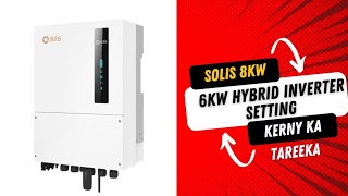 inverter setting  Solis Hybrid 6kw setting kerny ka tareeka setting 2024  invertersetting [upl. by Hoopes]