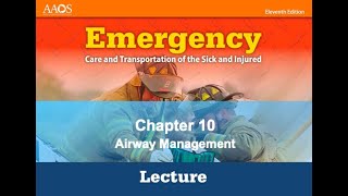 Chapter 10 Airway Management EMT [upl. by Suiramaj]