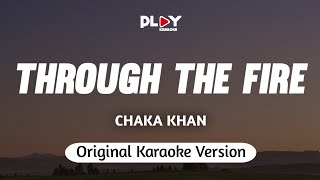 Chaka Khan  Through The Fire Karaoke Version [upl. by Landmeier791]