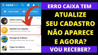 Atualizar Cadastro no Caixa Tem Não Aparece e Agora Vou Receber o Auxílio Emergencial [upl. by Aklim]