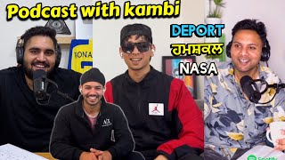 Podcast with kambi amp Amrit about ਹਮਸ਼ਕਲ story Canada ਤੋ ਡਿਪੋਰਟ World record EP61 [upl. by Eenerb]