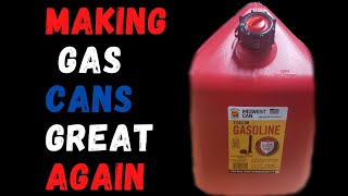 Making Gas Cans Great Again Fix Gas Can Right Way [upl. by Aytak]