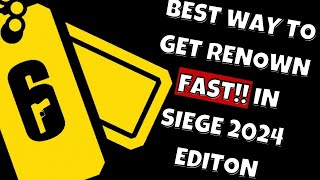 HOW TO GET RENOWN FAST IN RAİNBOW SİX SİEGE EDITON 2024 [upl. by Enyleve333]