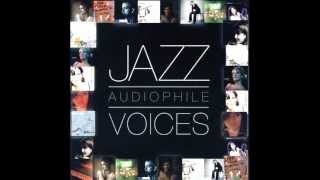 JAZZ AUDIOPHILE VOICES  FEMALE [upl. by Jahncke]