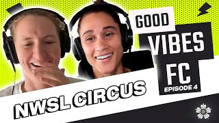 NWSL is a circus Mals first goal back Chelsea treble chances  Good Vibes FC Episode 4 [upl. by Eikciv163]