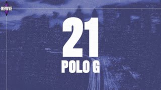 Polo G  21 Lyrics [upl. by Stetson]