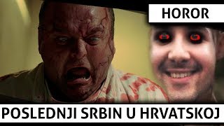 Poslednji SRBIN u HRVATSKOJ  Reakcija na domaći HOROR film [upl. by Siegfried40]