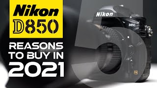 Nikon D850  5 Reasons To Buy In 2021 [upl. by Ahsinrats]