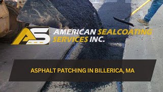 Asphalt Patching in Billerica MA  American Sealcoating Services Inc [upl. by Ittak649]