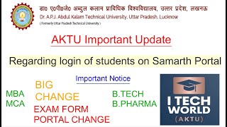 Regarding Login of Students on Samarth Portal Urgent Big Change and Exam Form Portal Change AKTU [upl. by Jenness87]